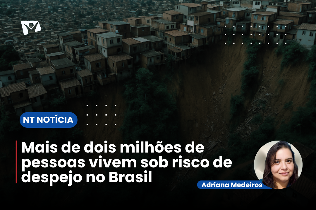Mais de dois milhões de pessoas vivem sob risco de despejo no Brasil