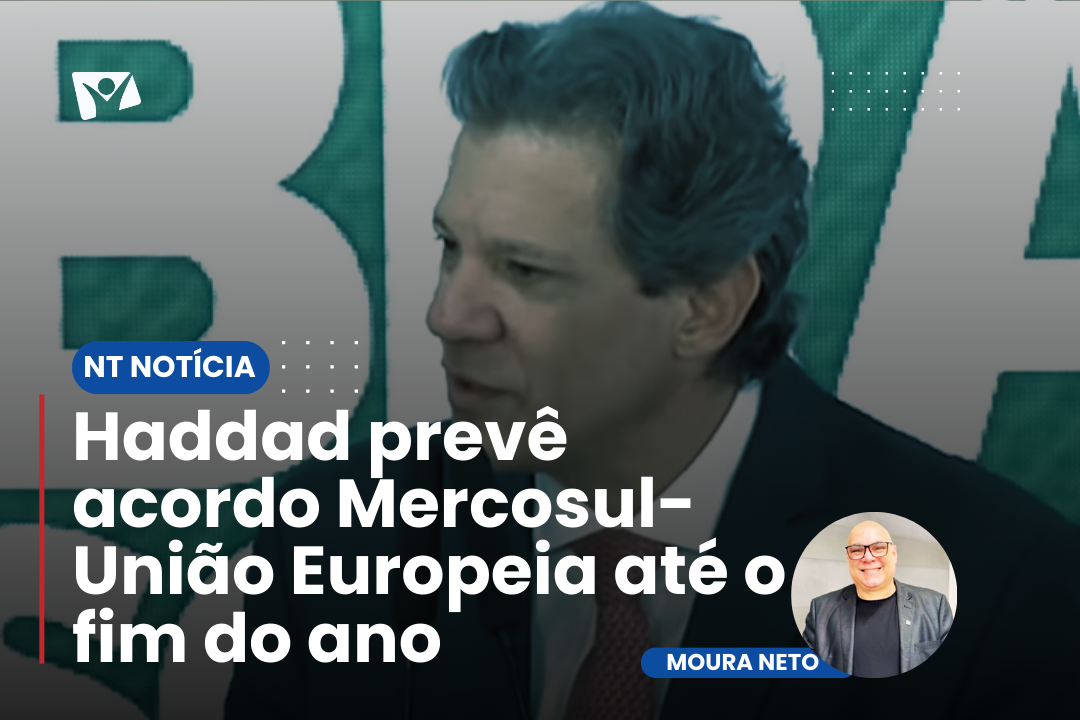 Haddad prevê acordo Mercosul-União Europeia até o fim do ano