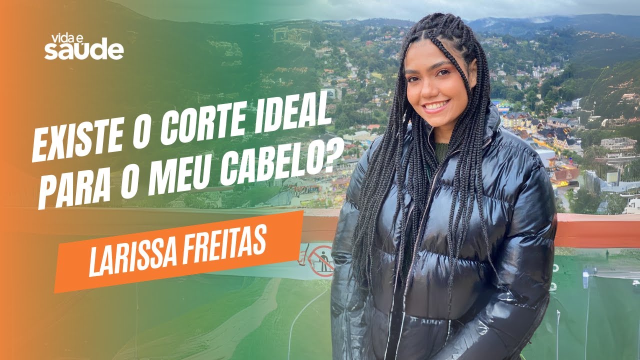 Existe o corte ideal para o meu cabelo? – Larissa Freitas