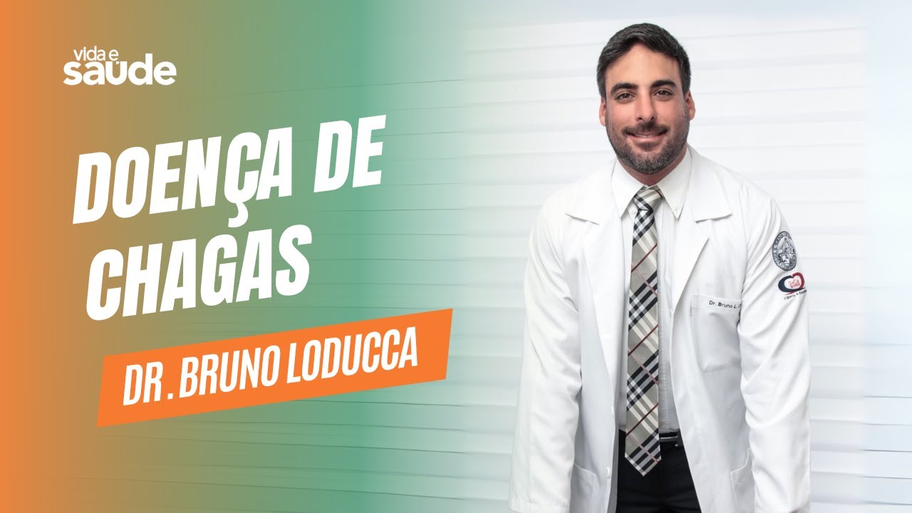 Doença de Chagas – Dr. Bruno Loducca – Cardiologista