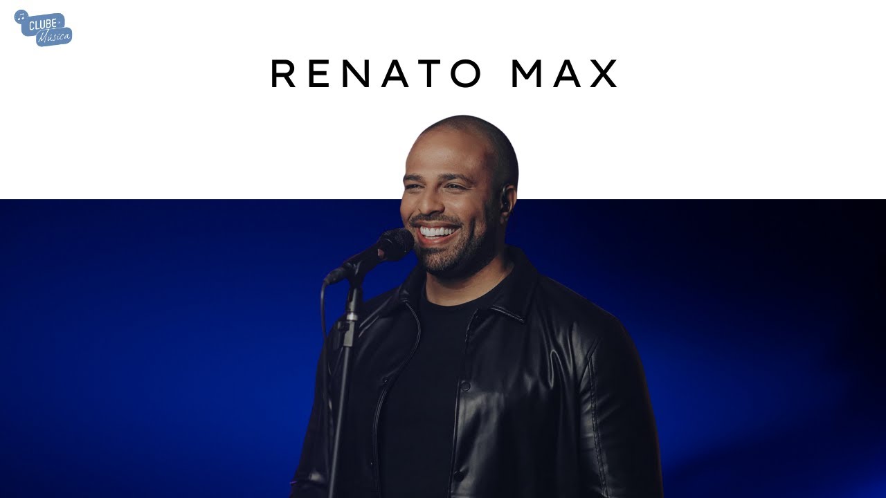 RENATO MAX NO CLUBE DA MÚSICA