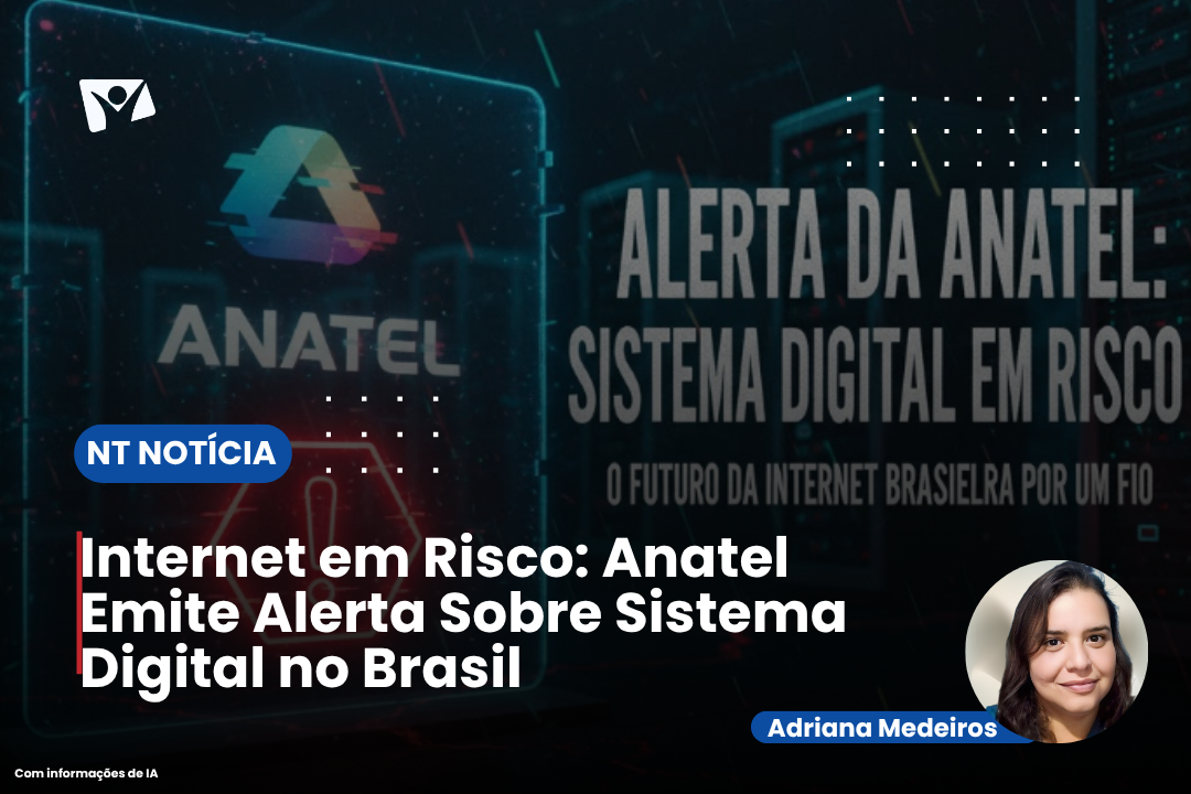 Alerta Digital Alerta Digital: Anatel Aponta Risco no Sistema de Internet Brasileira ...