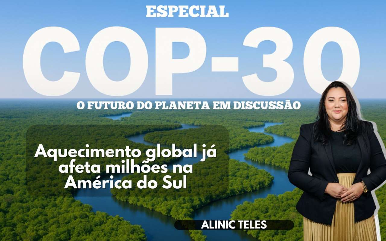 ESPECIAL COP30 – O FUTURO DO PLANETA EM DISCUSSÃO