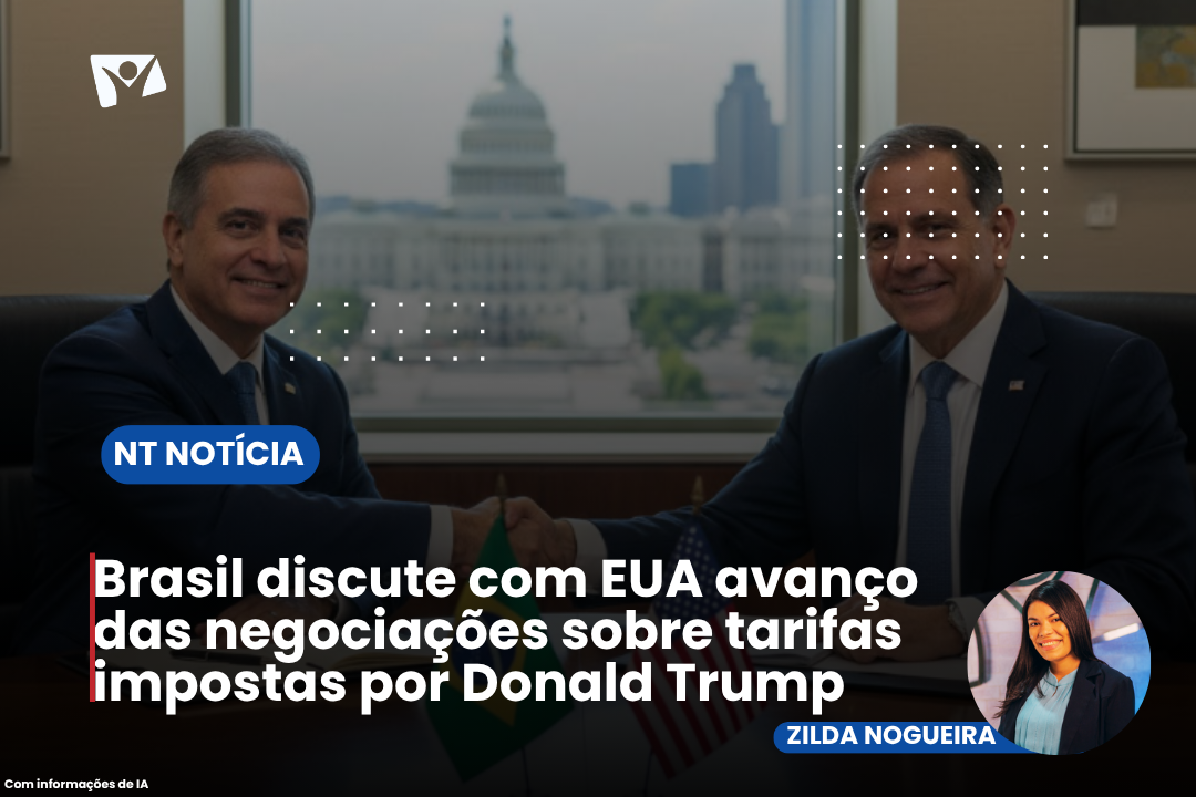 Brasil discute com EUA avanço das negociações sobre tarifas impostas por Donald Trump