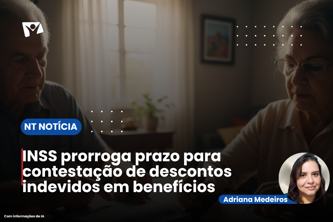 NSS prorroga prazo para contestação de descontos indevidos em benefícios