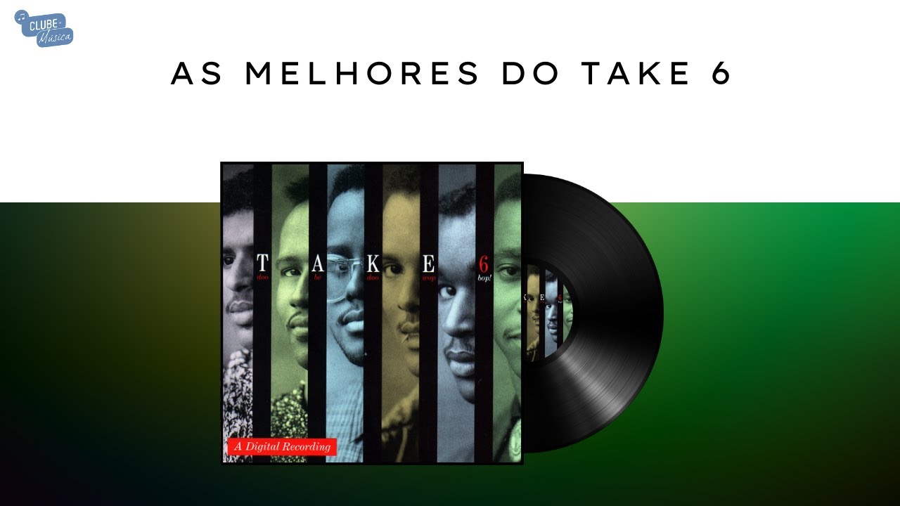AS MELHORES DO TAKE 6 – PLAYLIST