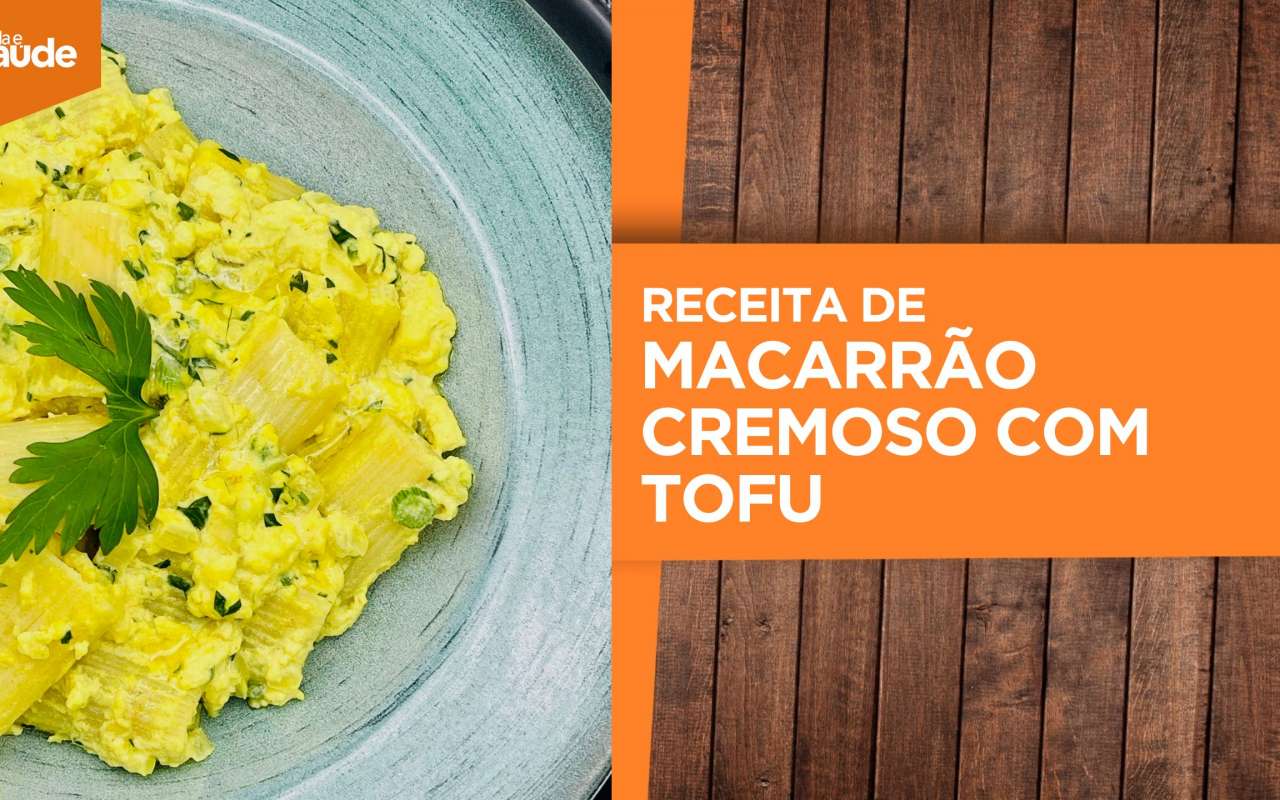 Receita: Macarrão cremoso com tofu