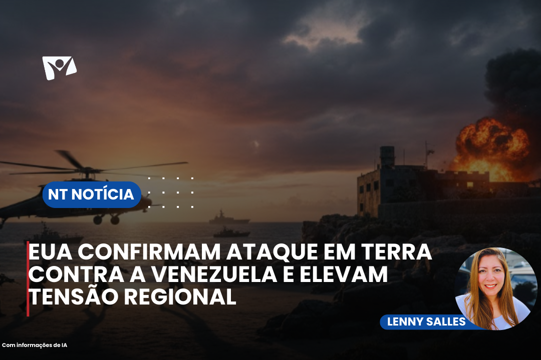 EUA CONFIRMAM ATAQUE EM TERRA CONTRA A VENEZUELA E ELEVAM TENSÃO REGIONAL