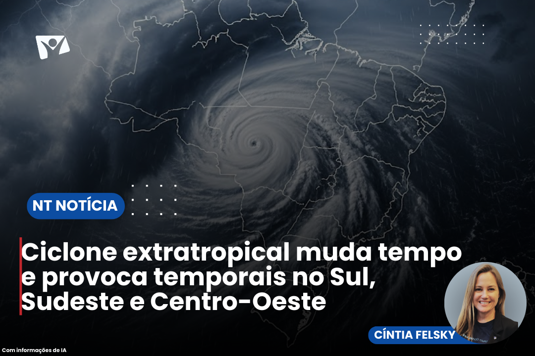 Ciclone extratropical muda tempo e provoca temporais no Sul, Sudeste e Centro-Oeste