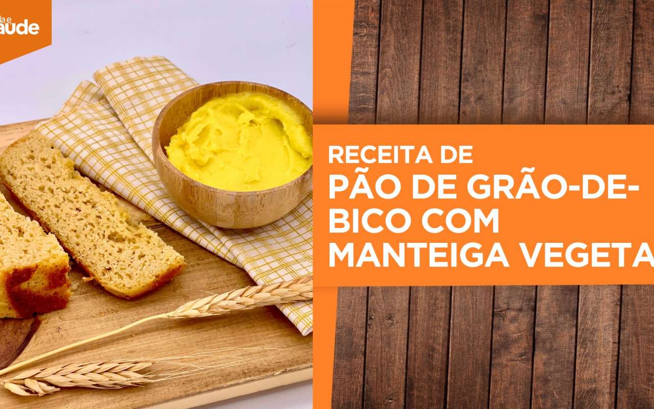 Receita: Pão de grão-de-bico com manteiga vegetal