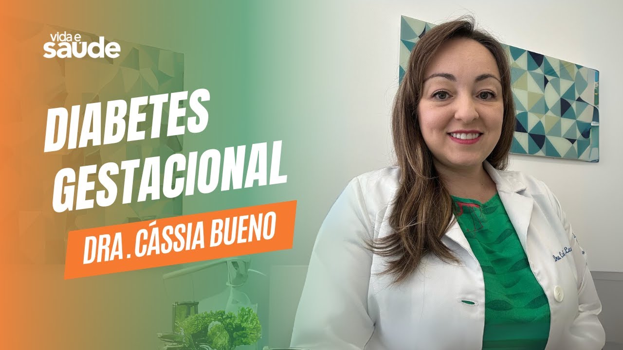 Diabetes gestacional – Dra. Cássia Bueno – Endocrinologista