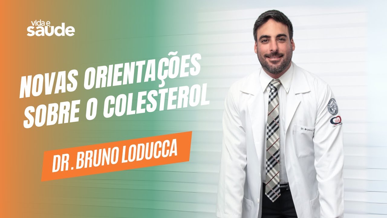 Novas orientações sobre o colesterol – Dr. Bruno Loducca – Cardiologista