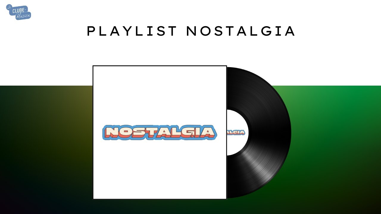 PLAYLIST NOSTALGIA