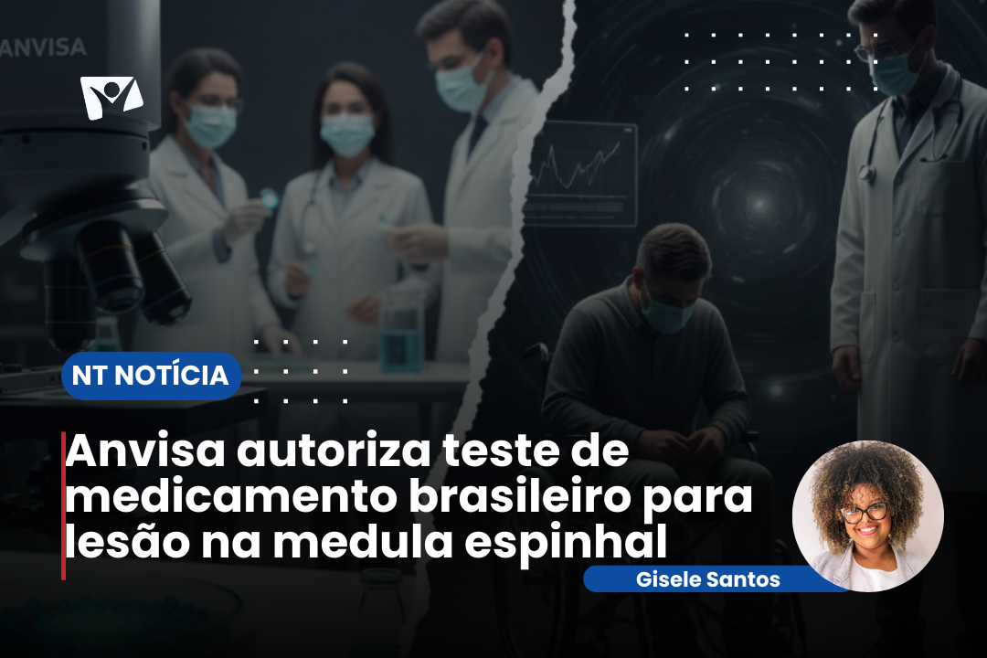 Anvisa autoriza teste de medicamento brasileiro para lesão na medula espinhal