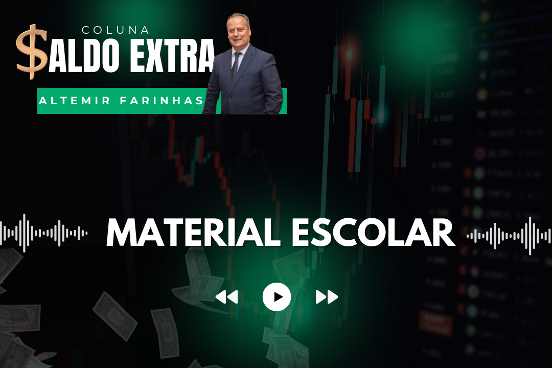 Saldo Extra | Professor Altemir Farinhas dá dicas para compra de materiais escolares