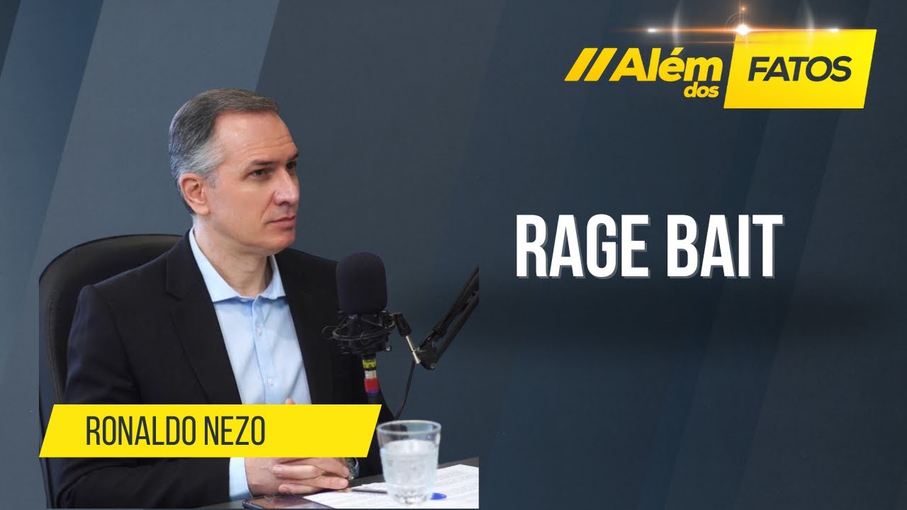 RAGE BAIT – Prof. Ronaldo Nezo – Além dos Fatos
