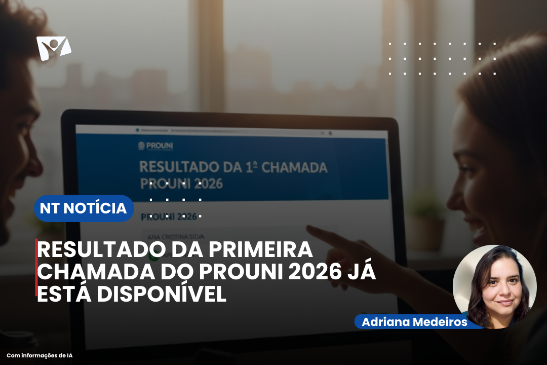 RESULTADO DA PRIMEIRA CHAMADA DO PROUNI 2026 JÁ ESTÁ DISPONÍVEL