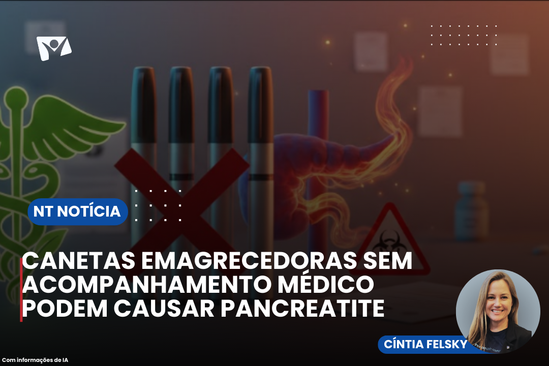 CANETAS EMAGRECEDORAS SEM ACOMPANHAMENTO MÉDICO PODEM CAUSAR PANCREATITE