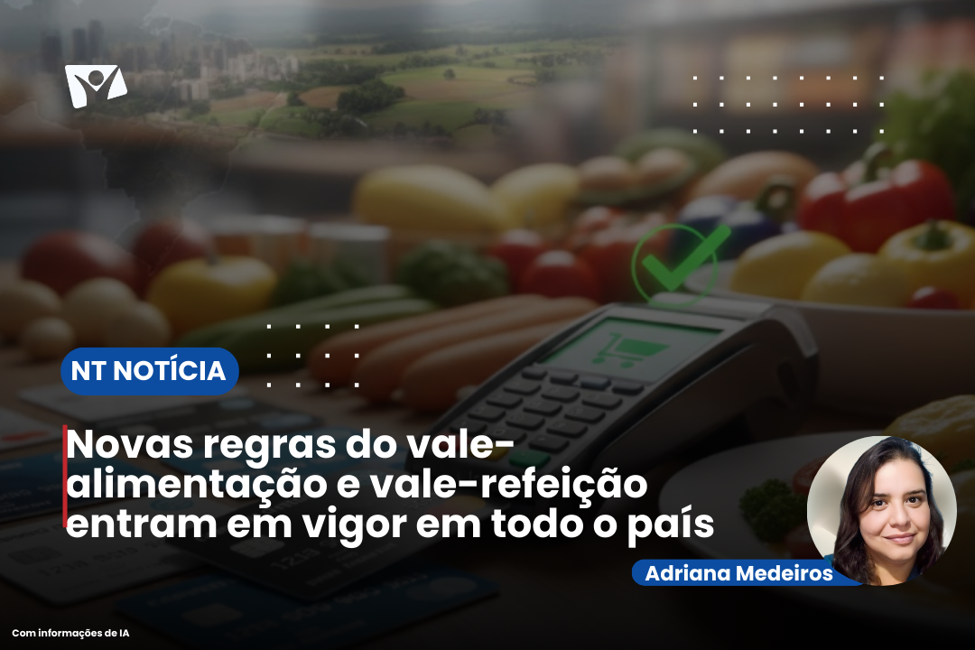 Novas regras do vale-alimentação e vale-refeição entram em vigor em todo o país