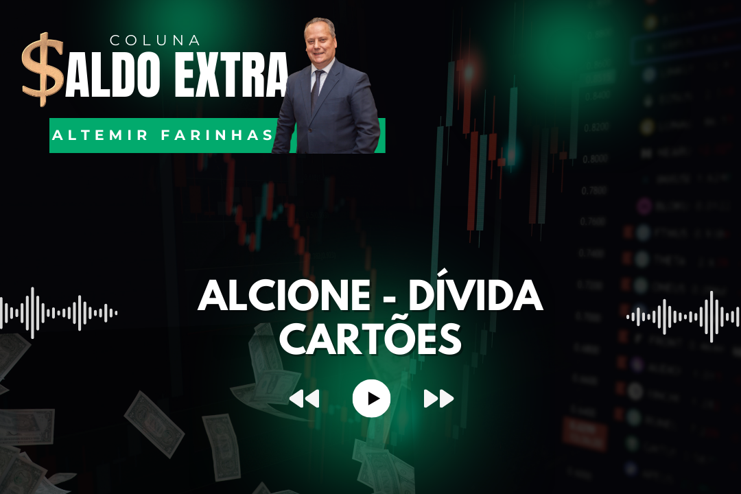 Saldo Extra | Professor Altemir Farinhas responde dúvida de ouvinte sobre dívidas de cartão