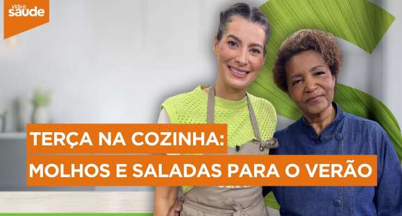 Terça na Cozinha:  Molhos e saladas para o verão