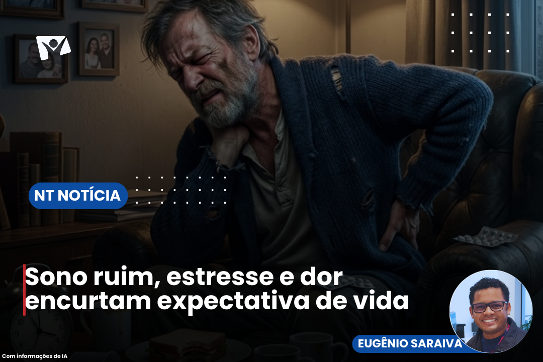 Sono ruim, estresse e dor encurtam expectativa de vida