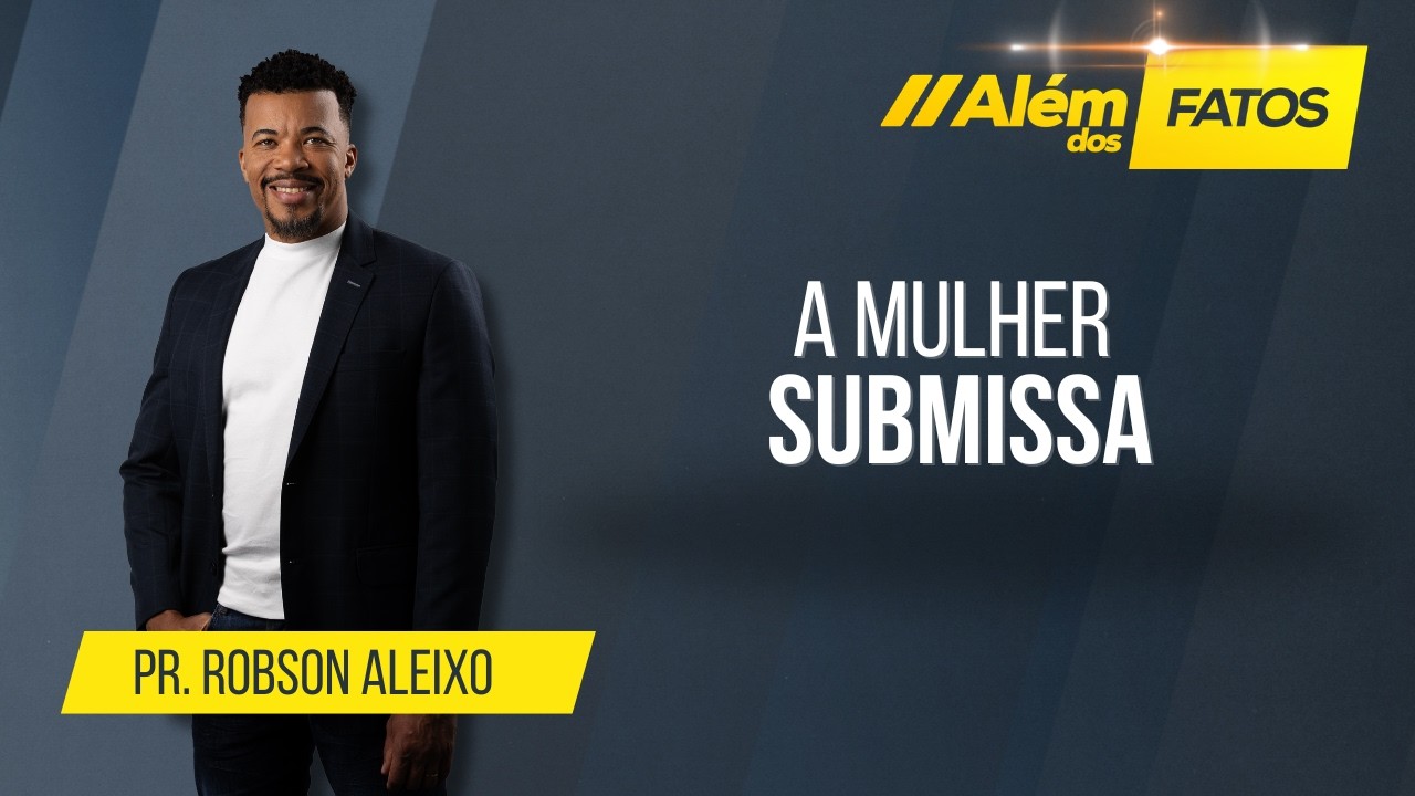 A MULHER SUBMISSA