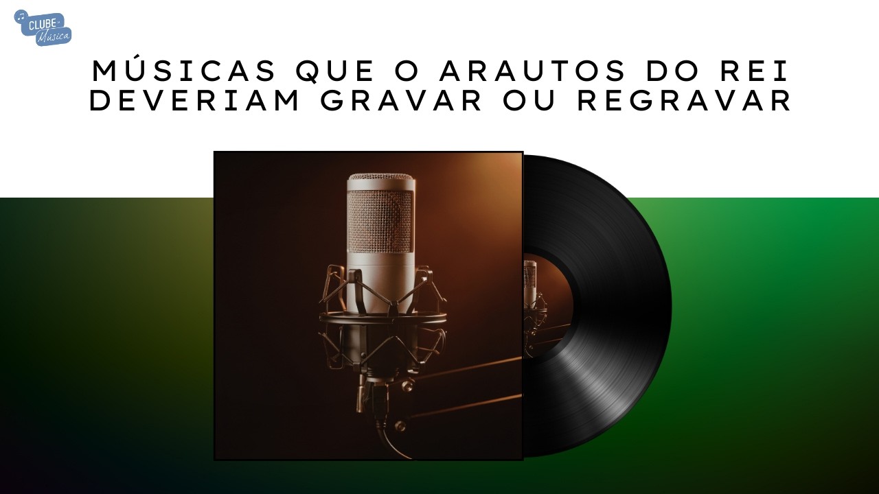 OS ARAUTOS DO REI DEVERIAM GRAVAR OU REGRAVAR?