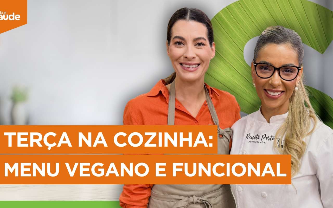 Terça na Cozinha: Menu vegano e funcional