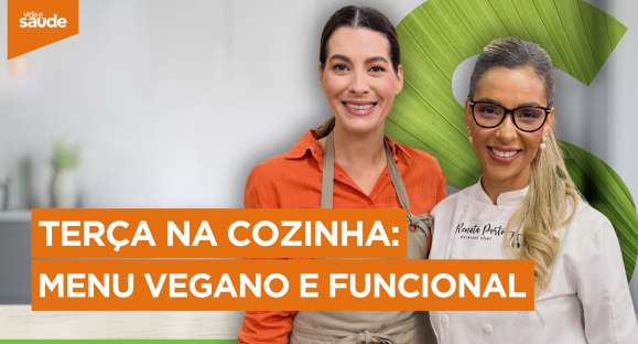 Terça na Cozinha: Menu vegano e funcional