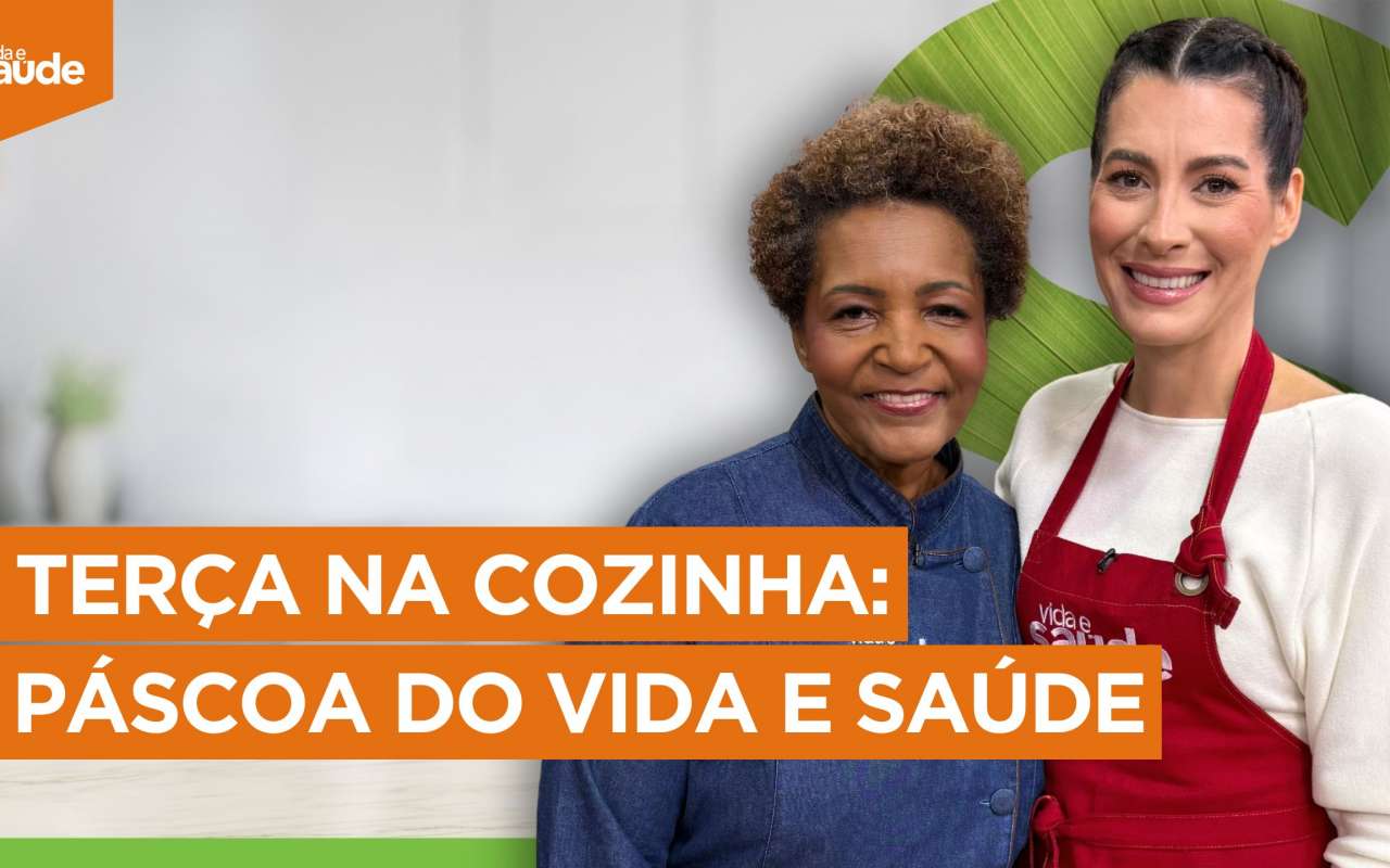 Terça na Cozinha: Páscoa do Vida e Saúde