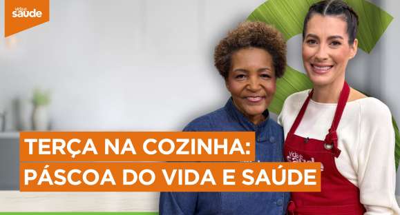 Terça na Cozinha: Páscoa do Vida e Saúde