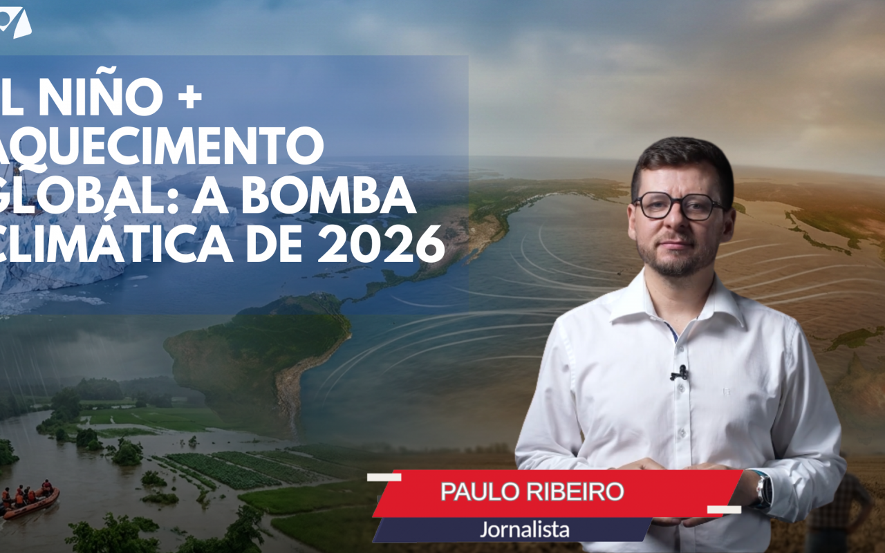 EL NIÑO + AQUECIMENTO GLOBAL: A BOMBA CLIMÁTICA DE 2026