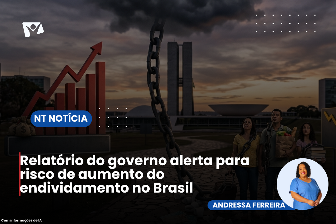 Relatório do governo alerta para risco de aumento do endividamento no Brasil