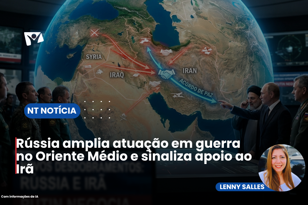 Rússia amplia atuação em guerra no Oriente Médio e sinaliza apoio ao Irã