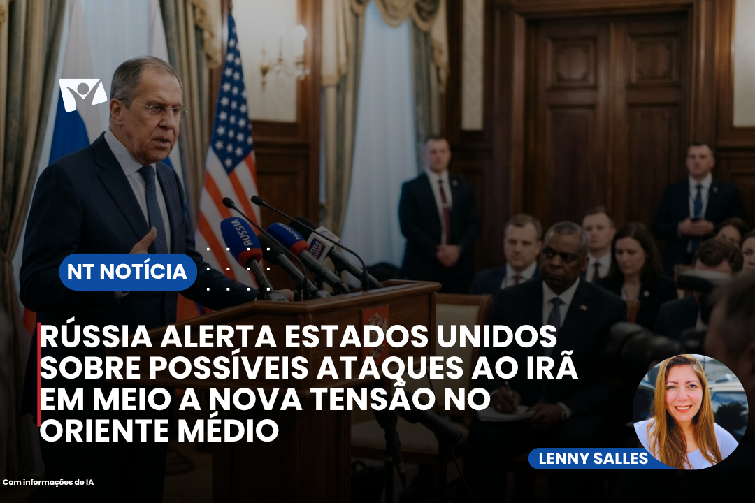 RÚSSIA ALERTA ESTADOS UNIDOS SOBRE POSSÍVEIS ATAQUES AO IRÃ EM MEIO A NOVA TENSÃO NO ORIENTE MÉDIO