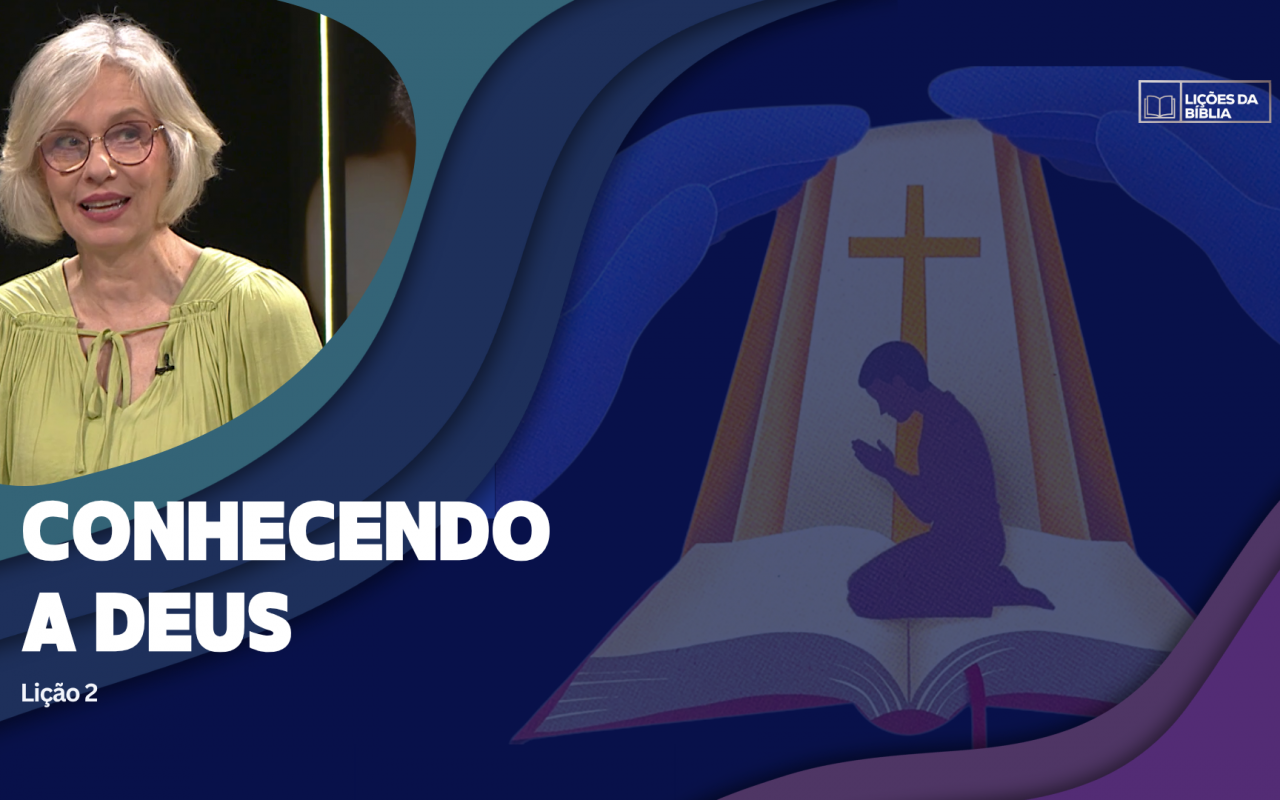 Lição 2: Conhecendo a Deus