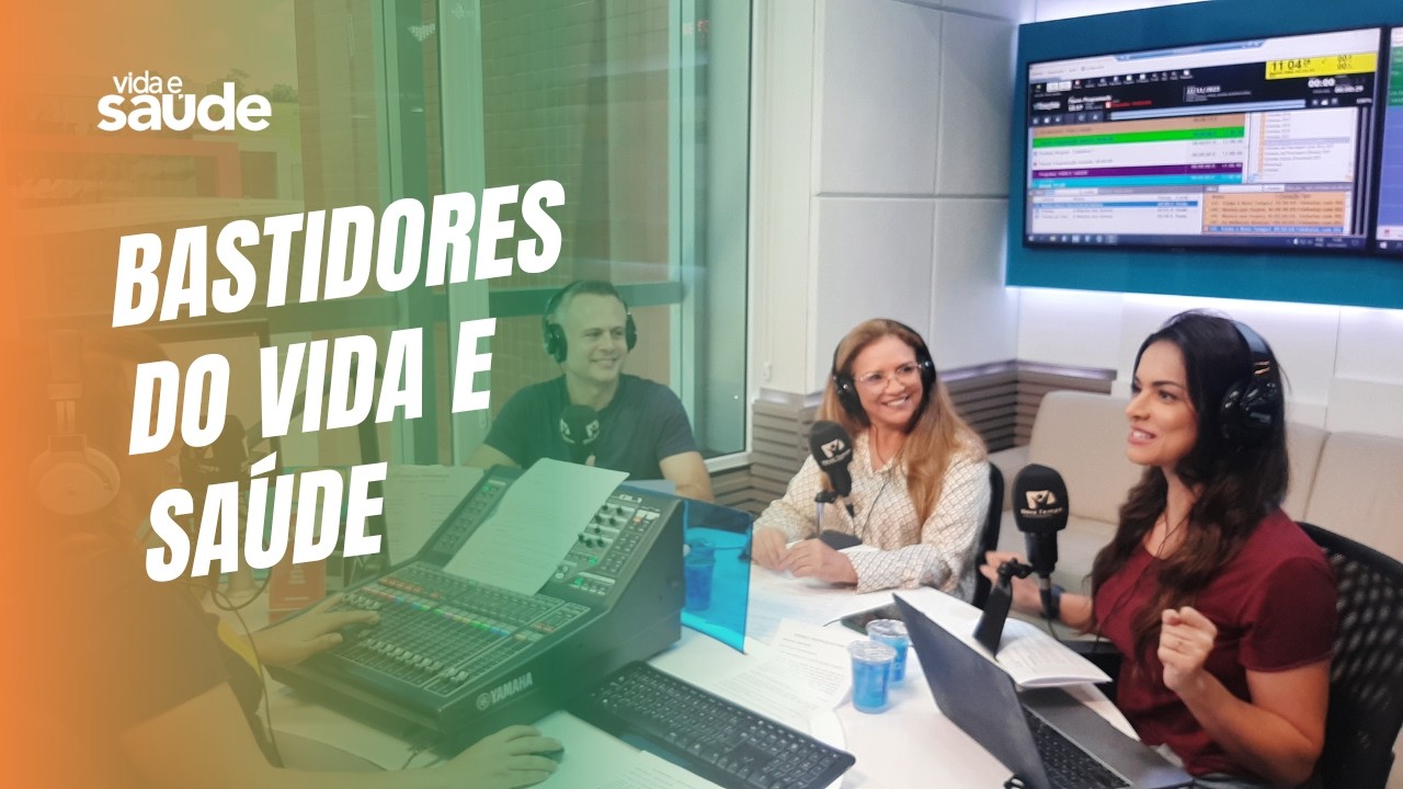 Bastidores do Vida e Saúde