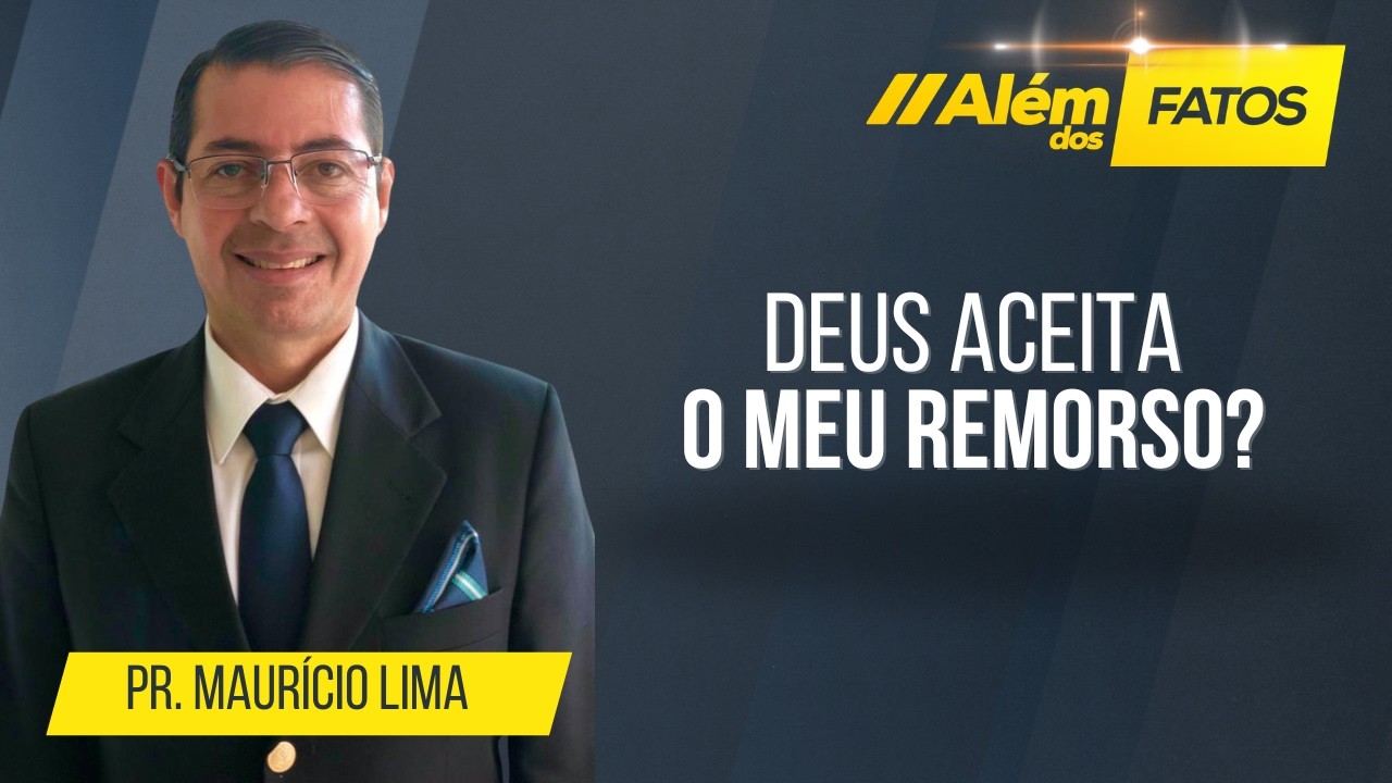 DEUS ACEITA O MEU REMORSO?