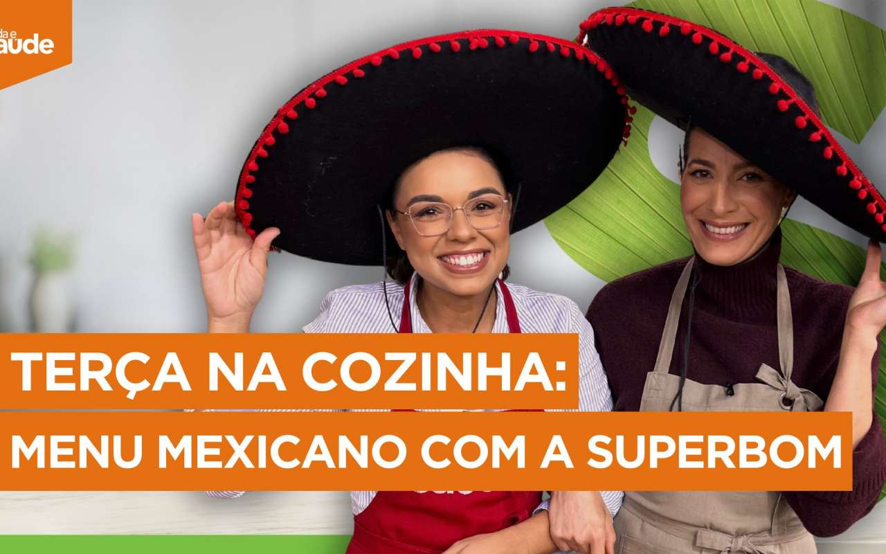 Terça na Cozinha: Menu Mexicano - Superbom