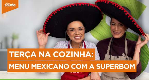 Terça na Cozinha: Menu Mexicano – Superbom
