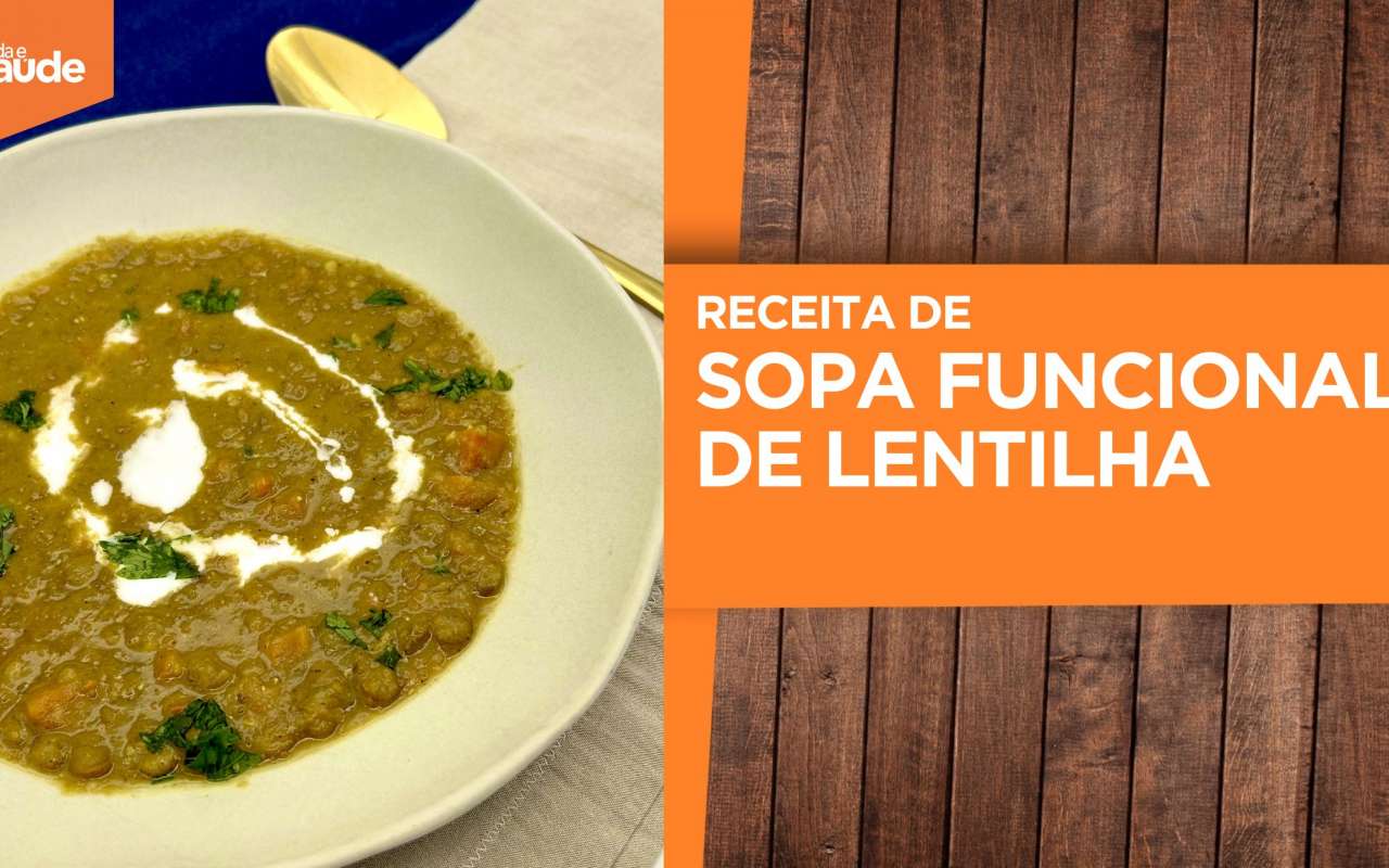 Receita: Sopa funcional de lentilha