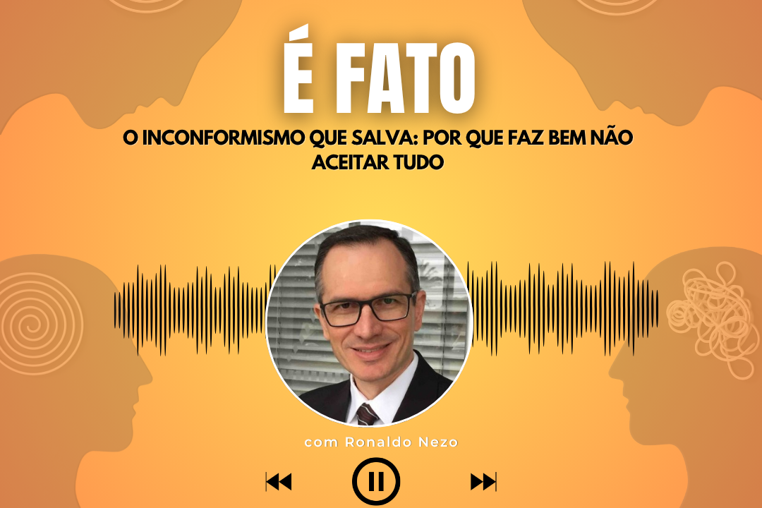 É FATO | Ronaldo Nezo traz uma reflexão sobre crescimento pessoal
