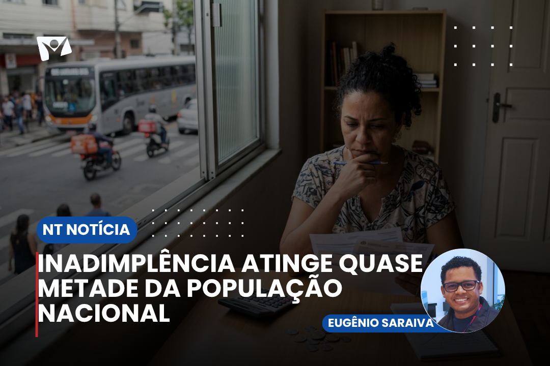 Inadimplência atinge quase metade da população nacional