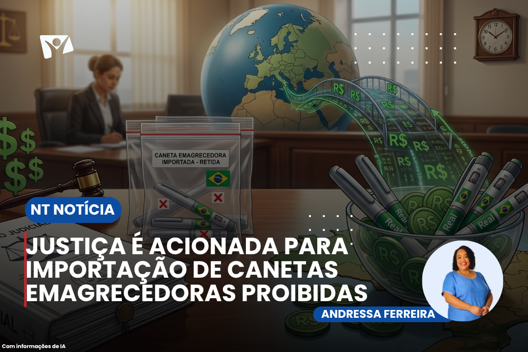 JUSTIÇA É ACIONADA PARA IMPORTAÇÃO DE CANETAS EMAGRECEDORAS PROIBIDAS