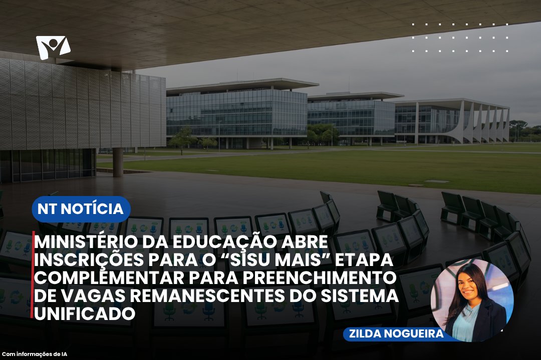 Ministério da Educação abre inscrições para o “Sisu Mais” etapa complementar para preenchimento de vagas remanescentes do sistema unificado