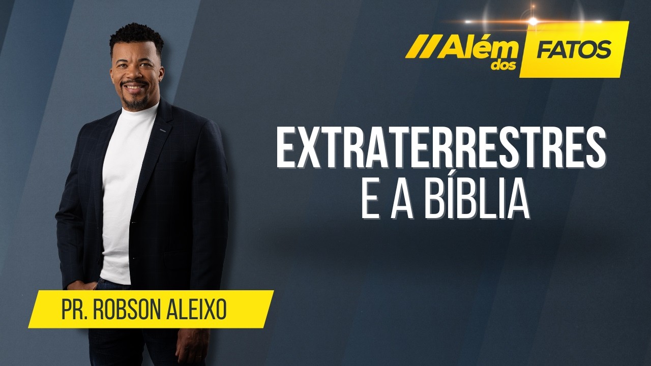 EXTRATERRESTRES E A BÍBLIA