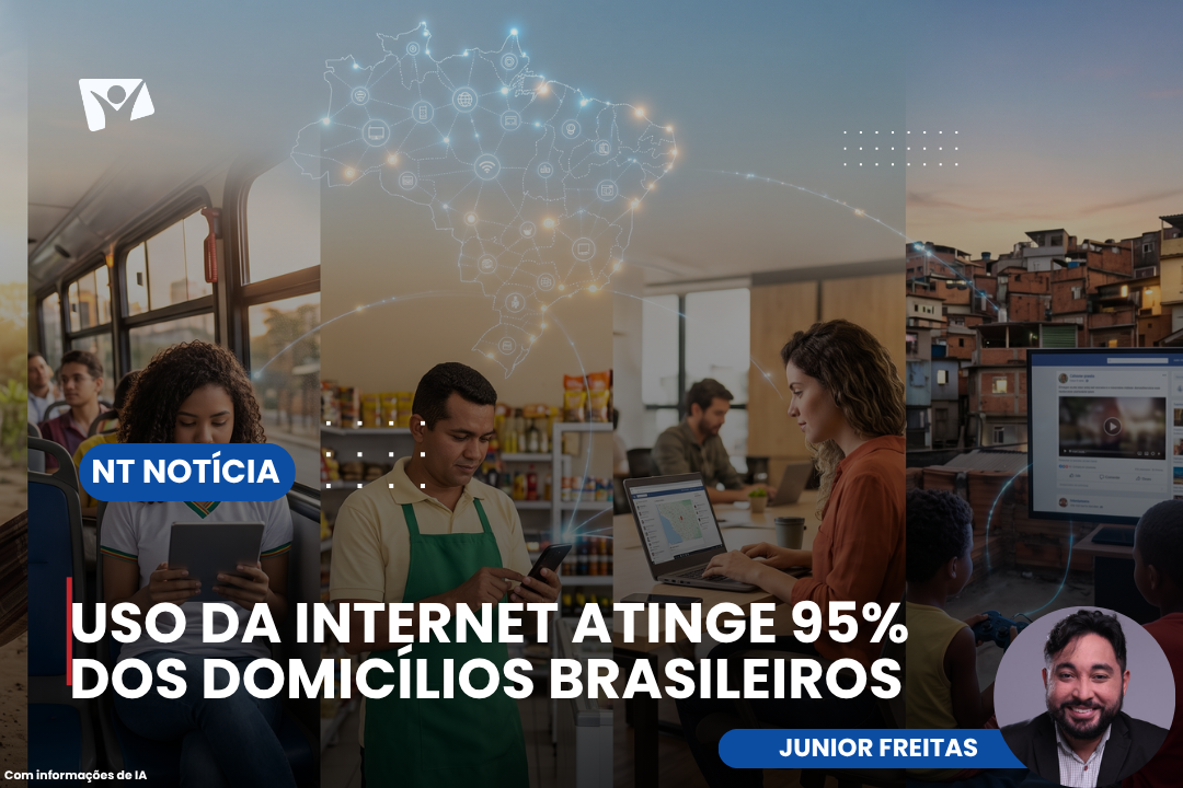 USO DA INTERNET ATINGE 95% DOS DOMICÍLIOS BRASILEIROS