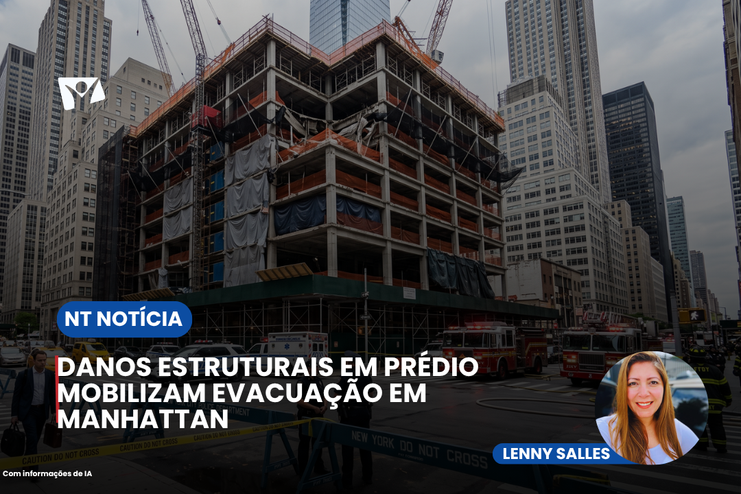 DANOS ESTRUTURAIS EM PRÉDIO MOBILIZAM EVACUAÇÃO EM MANHATTAN