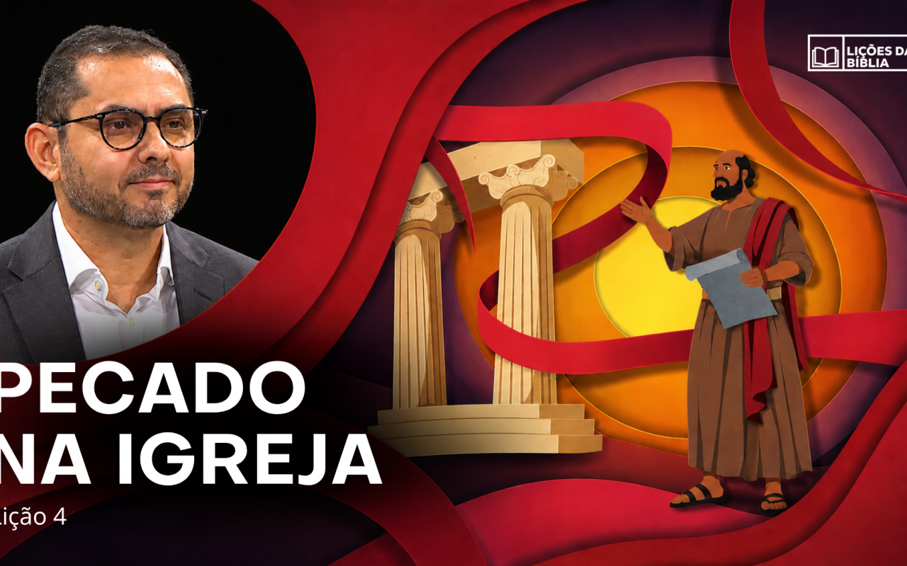 Lição 4: Pecado na Igreja | TV Novo Tempo – Lições da Biblia